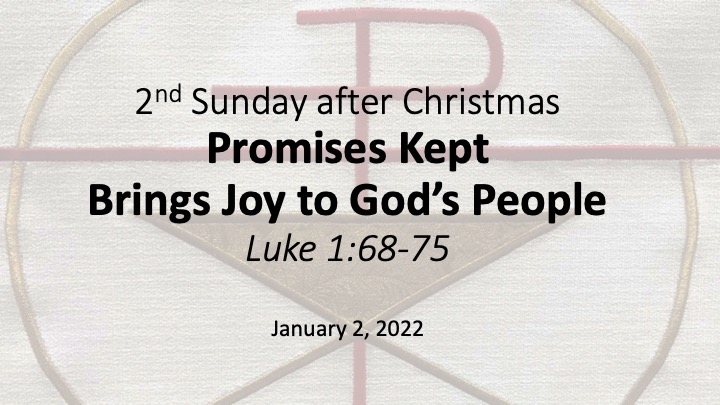 Promises Kept:  Brings Joy to God’s People (Jan. 2, 2022)