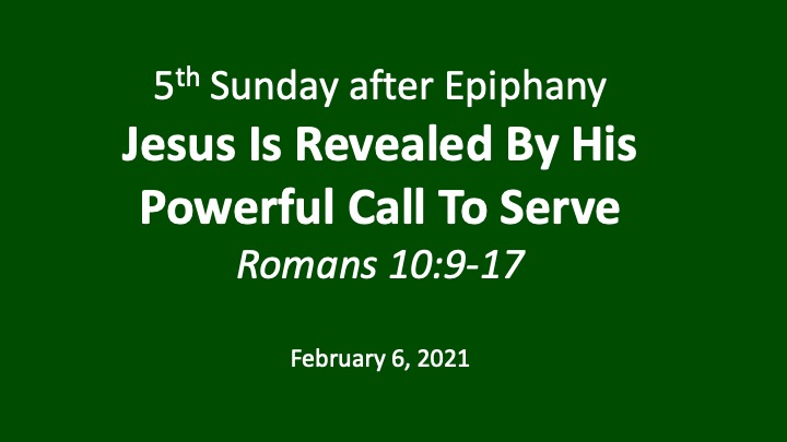 Jesus is Revealed by His Powerful Call to Serve (Feb. 6, 2022)